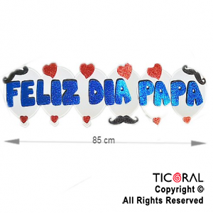 CARTEL FELIZ DIA PAPA CON BRILLO GOMA EVA 85 CM x 24 CM x 1